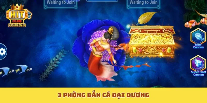 3 phòng Bắn Cá Đại Dương