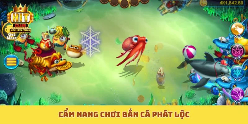 Cẩm nang chơi Bắn cá Phát Lộc