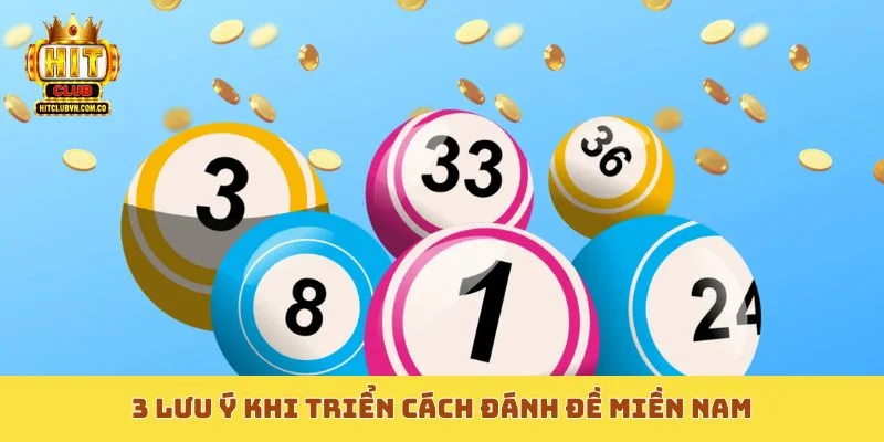 3 lưu ý khi triển cách đánh đề miền Nam