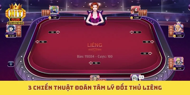 3 chiến thuật đoán tâm lý đối thủ Liêng