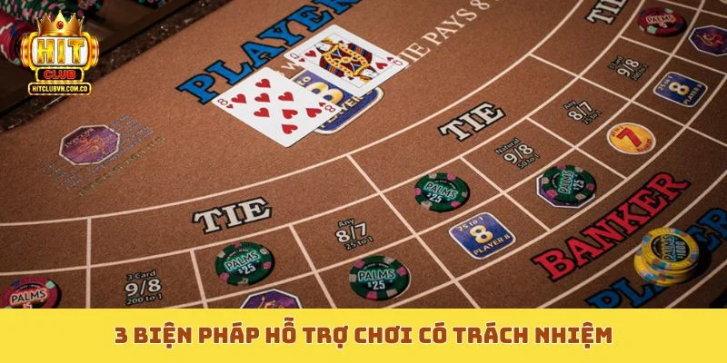 3 biện pháp hỗ trợ chơi có trách nhiệm