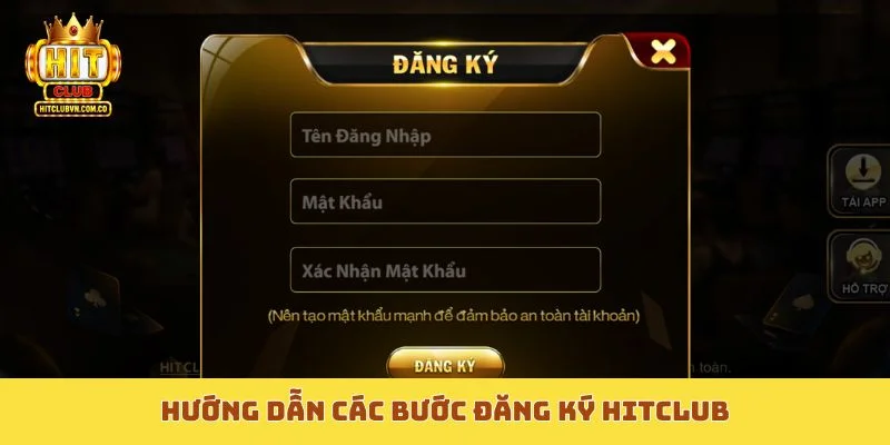 Hướng dẫn các bước đăng ký Hitclub