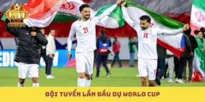 Đội tuyển lần đầu dự World Cup