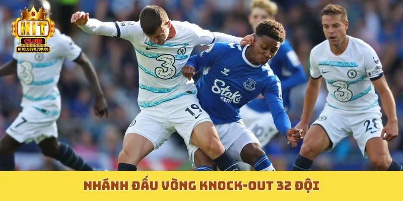 Nhánh đấu vòng knock-out 32 đội