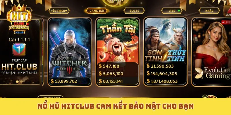 Nổ hũ Hitclub cam kết bảo mật cho bạn