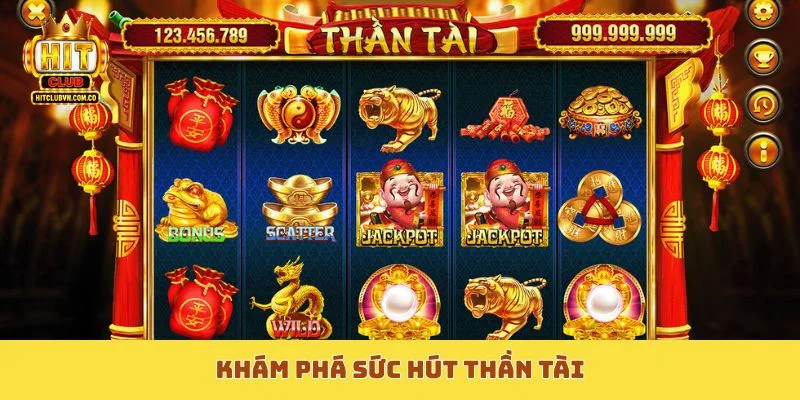 Khám phá sức hút Thần Tài